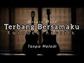 Kangen Band - Terbang Bersamaku | Karaoke Akustik ( Backing Track )