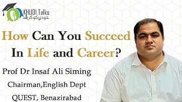 Career & Life Success Tips | Dr Insaf Ali Siming | Khudi Talks