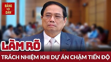 Tìm giải pháp hoàn thành dự án đúng thời gian quy định | Đảng với Dân