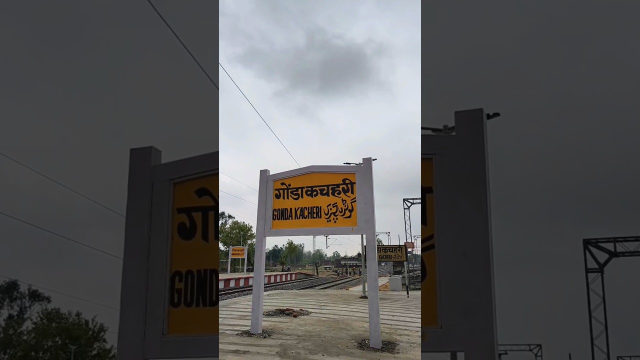 New Gonda kacheri railway station 