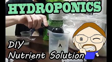 Making your own Hydroponics Nutrient Solution