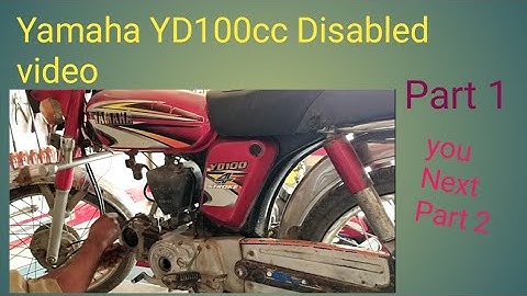 Yamaha  YD100cc Disabled video Part one And part to Assembling video Next Tanveer Auto Service on Yo