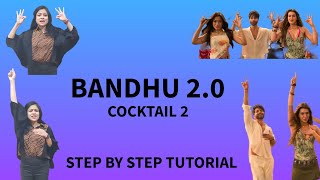 BANDHU 2.0 | COCKTAIL 2 | DANCE TUTORIAL | LEARN THE SONG'S STEPS | PRIYA LOVE TO DANCE