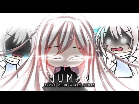 Human ♥ GLMV / GCMV ♥ Gacha Life Songs / Gacha Club Music Video