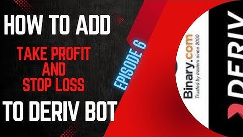 How to create deriv binary bot . episode 6 how to add take profit and stop loss in bot + martingale