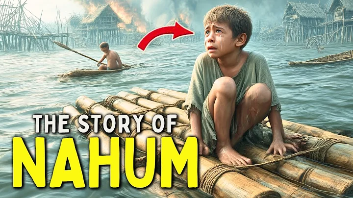 THE UNTOLD STORY OF NAHUM, THE PROPHET OF NINEVEH'S DESTRUCTION!