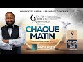 CULTE MATINALE J 03 MERCREDI 30 07 2025 THEME CHAQUE MATIN CULTE MATINALE J 03 MERCREDI 30 07 2025 THEME CHAQUE MATIN