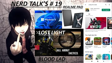 Blood lad | PUBG : New State | Lost Light | Windows 11 | REALME Pad .