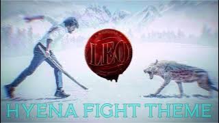 Leo Hyena Fight Theme Film Version-High Quality Unreleased Score-Anirudh-Lokesh-Thalapathy Vijay