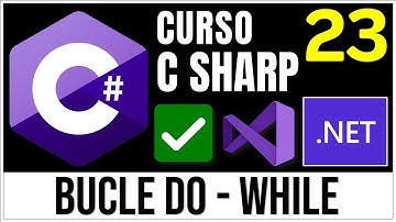 Bucle Do While en C# | Validación de Datos con Estructura Repetitiva Do While ✅ | Curso C# 23