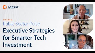 Public Sector Pulse- Episode 2: Executive Strategies for Smarter Tech Investment