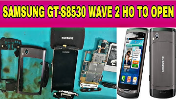 HOW TO OPEN SAMSUNG GT-S8530 WAVE 2
