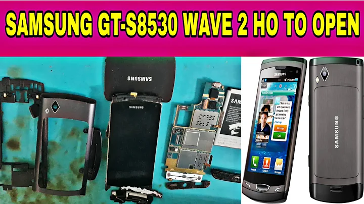 HOW TO OPEN SAMSUNG GT-S8530 WAVE 2 - DayDayNews