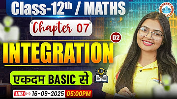 Integration Chapter 7 ✨ Basic to Advanced | NCERT Full Explanation | Class 12 Maths | UP Board RWA
