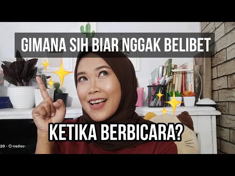 TIPS ANTI BELIBET KETIKA BERBICARA