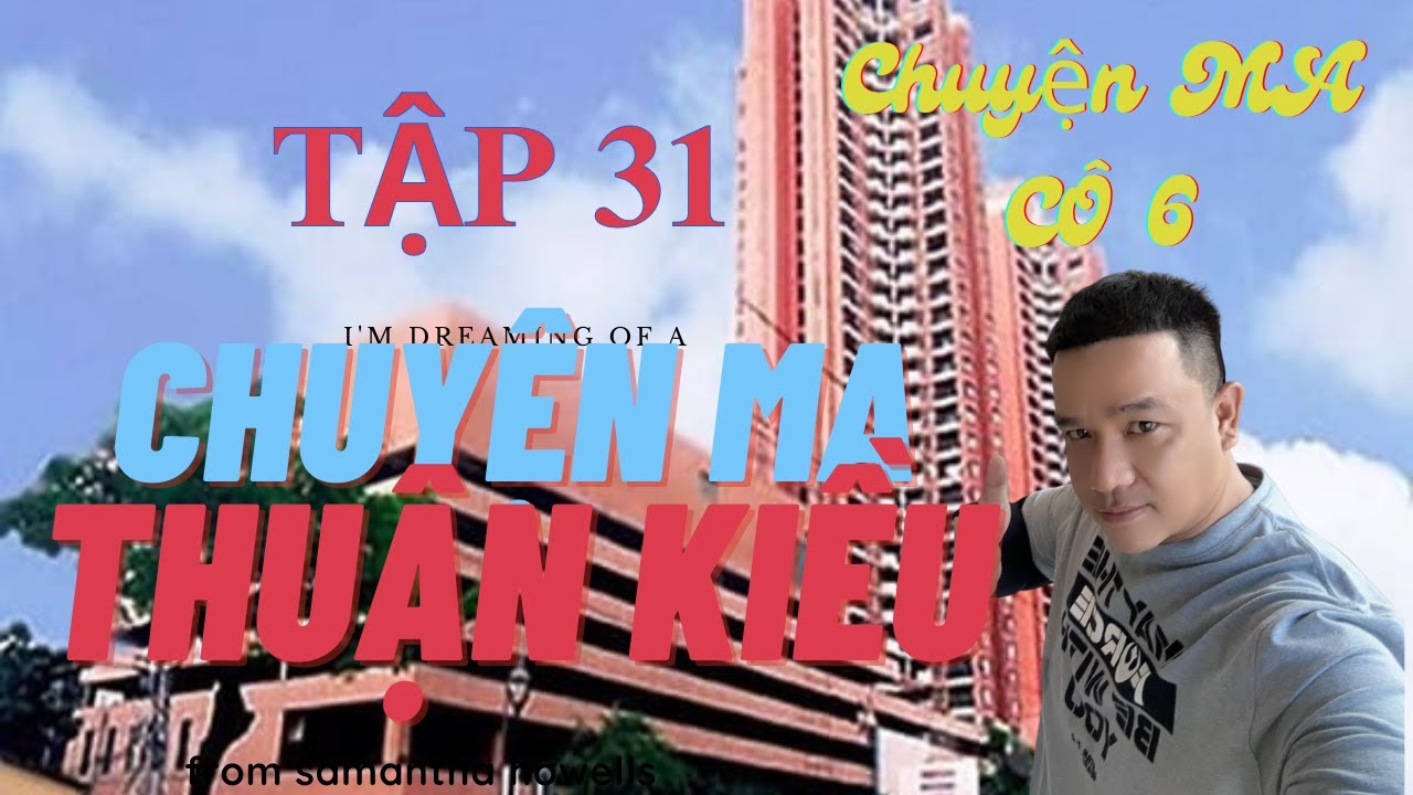 Chuyện Ma Có Thật - TẬP 31 : THUẬN KIỀU PLAZA VẪN LÀ MỘT ẨN SỐ