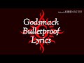 Godsmack- Bulletproof (LYRICS)