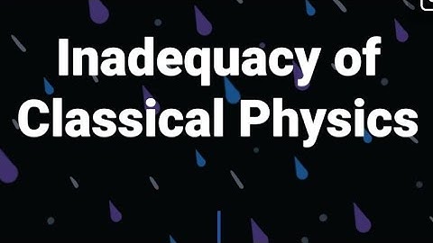 inadequacy of classical physics