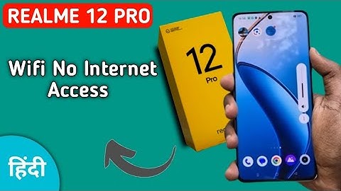 Wi Fi connected but no internet access realme 12 Pro, Wi Fi connect hone per bhi internet nahin chal