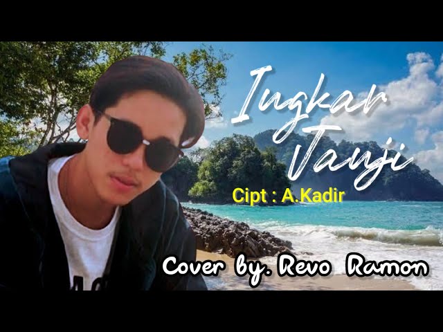 Ingkar Janji Cipt. A.Kadir Cover by.Revo Ramon Lagu Paling Sedih Sepanjang Masa class=