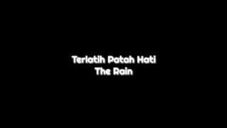 Mentahan Ccp Lirik Lagu || Terlatih Patah Hati - The Rain | 30 detik