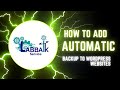 How to add automatic backup to your wordpress website  labbaik it service
