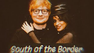 Ed Sheeran & Camila Cabello & Cardi B - South of the Border