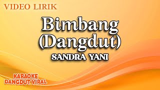 Sandra Yani - Bimbang Dangdut Official Video Lirik
