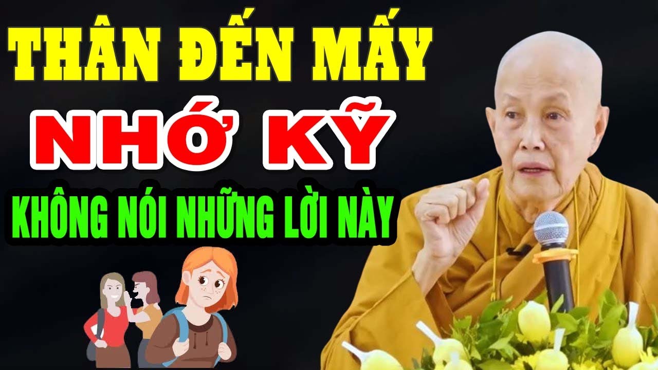 Sống Ở Đời Dù Thân Thiết Đến Mấy Cũng Phải Nhớ Tránh Phạm Sai Lầm Này - Sư cô Tâm Tâm