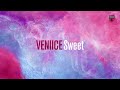 VENIICE Sweet VENIICE Sweet