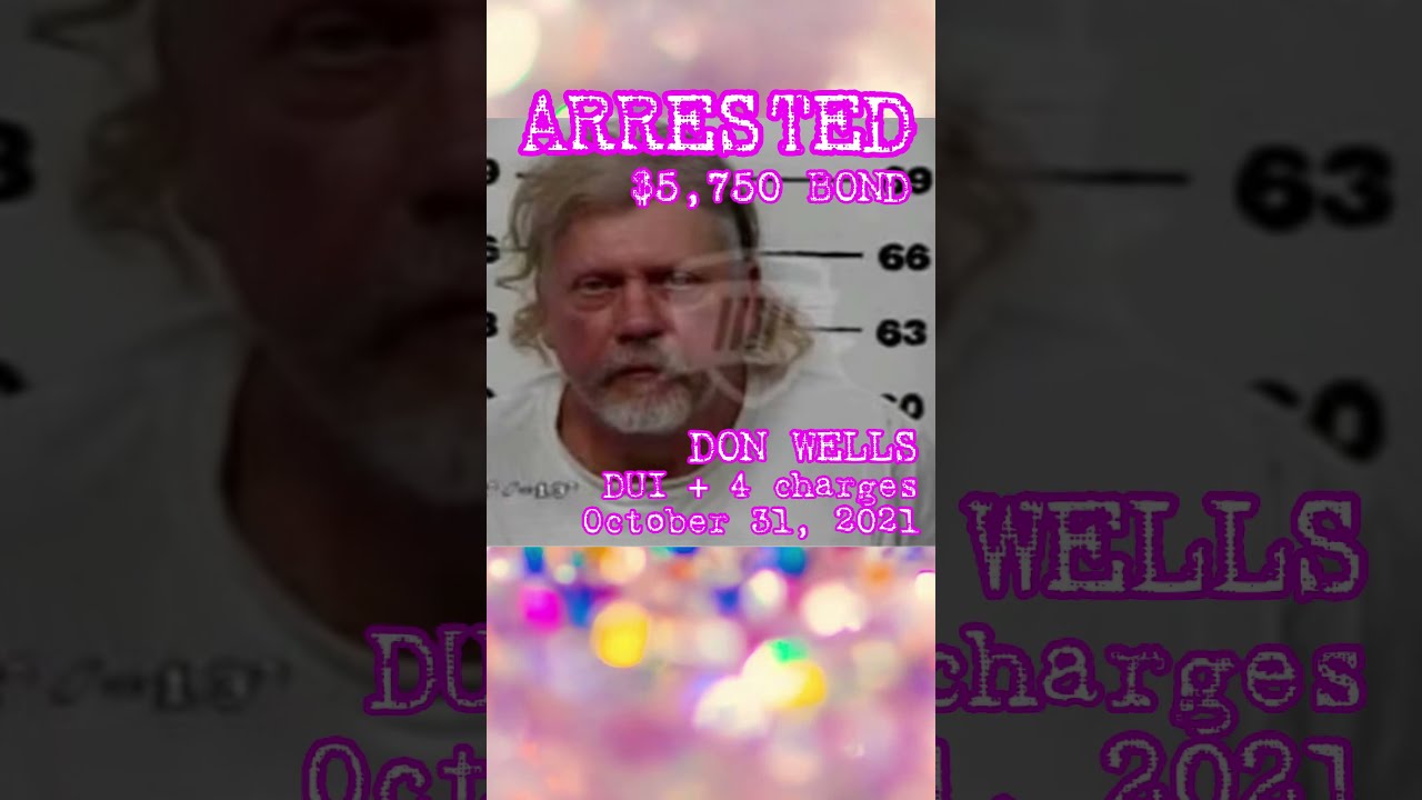 Don Wells Arrested