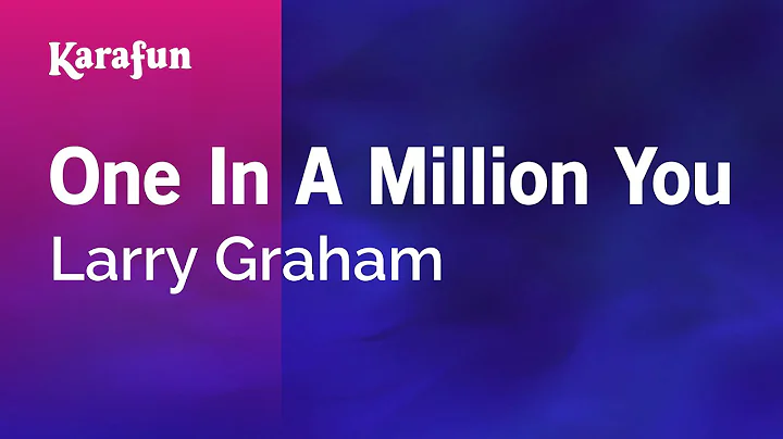 One in a Million You - Larry Graham | Karaoke Version | KaraFun