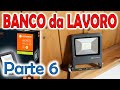 Installazione Faretto Ledvance 30w  - Banco da Lavoro FAI da TE - Parte 6