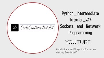 Python Intermediate Tutorial #7   Sockets and Network Programming