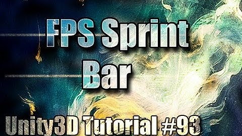 Unity3D Tutorial #93 [ Sprint Bar & Mechanics ][ Free Script Included ]