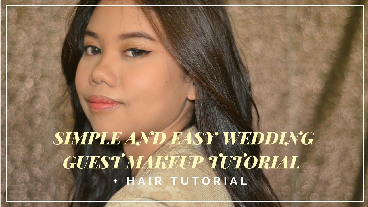 SIMPLE AND EASY WEDDING GUEST MAKEUP TUTORIAL HAIR TUTORIAL