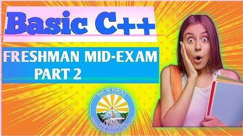 Freshman C++ programming mid exam Answers with explanation |pre Mid Exam|Questionsengineering|