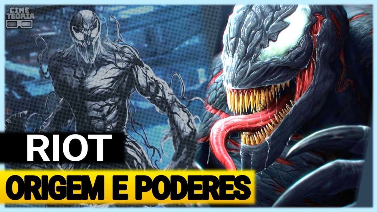 Quem é o SIMBIONTE RIOT ? ORIGEM & PODERES | Venom 3 - YouTube