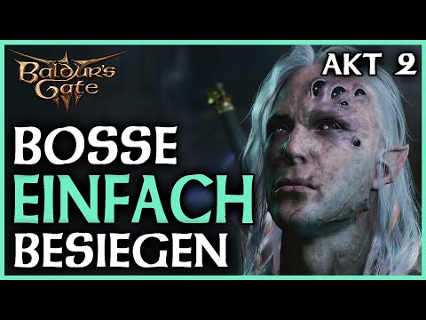 Baldur's Gate 3: Guide - Boss Strategien & Tipps für Akt 2 | Einfach besiegen