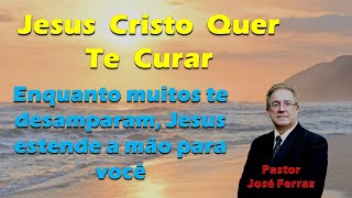 Jesus Vai Te Curar de todo mal e enfermidade, apenas creia.