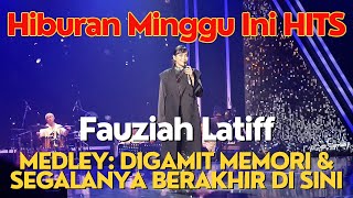 Fauziah Latiff | Medley: Digamit Memori \u0026 Segalanya Berakhir Di Sini | Hiburan Minggu Ini Hits