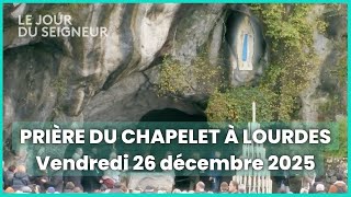 Prière du Chapelet à Lourdes du vendredi 26 décembre 2025 en intégralité - Le Jour du Seigneur