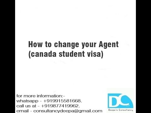 How to change your Agent (canada student visa)