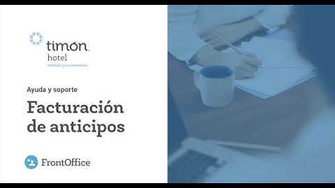 Facturación de anticipos con Timón Hotel FrontOffice