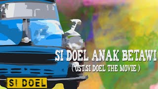 Armada - Si Doel Anak Betawi (OST. Si Doel The Movie) (Lyric Video)