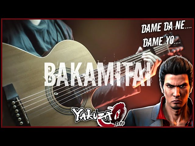 Yakuza - Baka Mitai (Fingerstyle) Blad by u3danchou