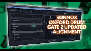 Sonnox Oxford Drum Gate 2 - We Check Out The Updated Align Tab