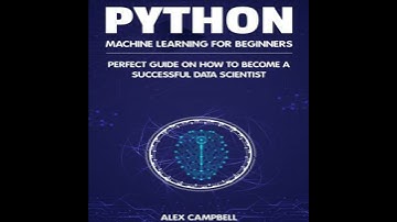 Python Machine Learning for Beginners: Perfect guide on How to Become a Successful Data Scientist