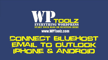 Connect Bluehost Email to Outlook iPhone and Android