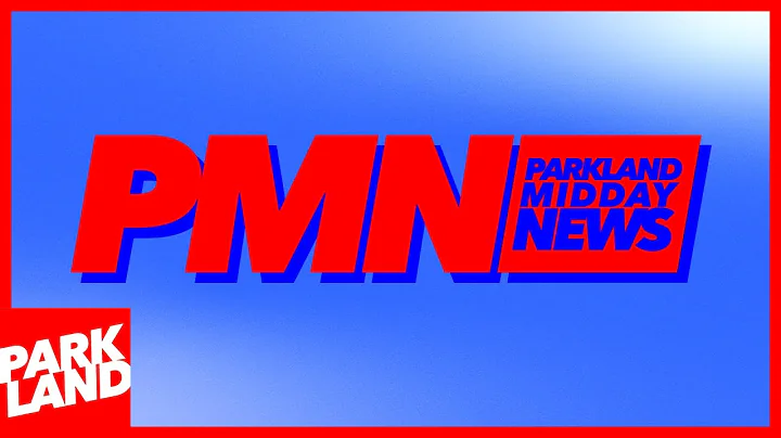 Parkland Midday News | May 26th, 2022